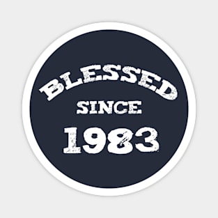 Blessed Since 1983 Cool Blessed Christian Birthday Magnet